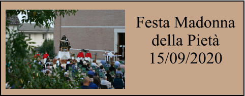 Festa Madonna della Pietà 15/09/2020